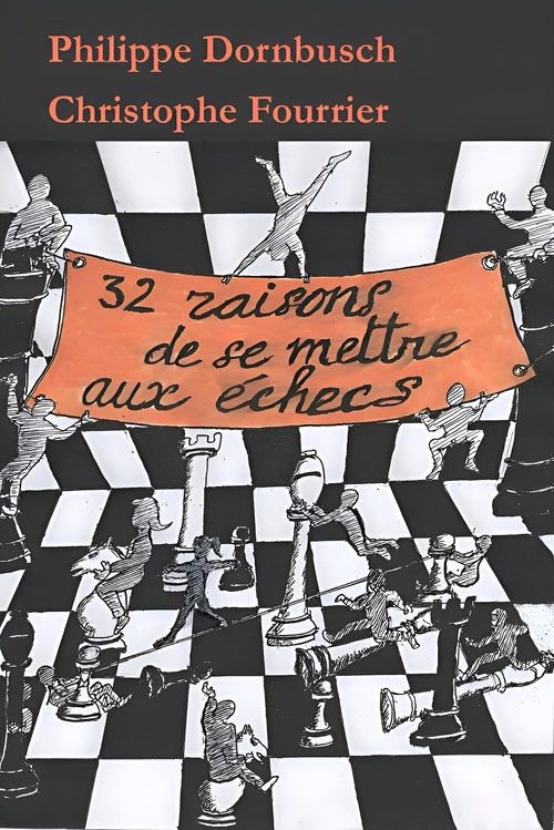 Couverture ebook de 32 raisons de se mettre aux échecs, de Christophe Fourrier, Philippe Dornbusch