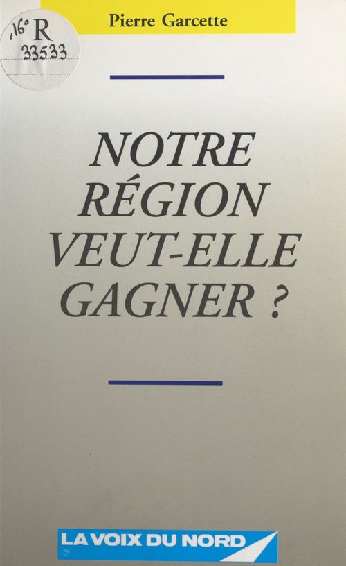 Couverture ebook de Notre région veut-elle gagner ?, de Pierre Garcette