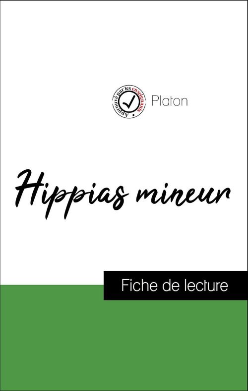 Couverture ebook de Analyse de l'oeuvre : Hippias mineur (résumé et fiche de lecture plébiscités par les enseignants sur fichedelecture.fr), de Platon