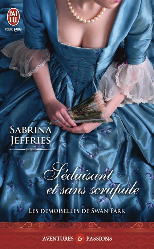 ebook cover of Les demoiselles de Swan Park (Tome 2) - Séduisant et sans scrupule, by Sabrina Jeffries, Nellie D'Arvor