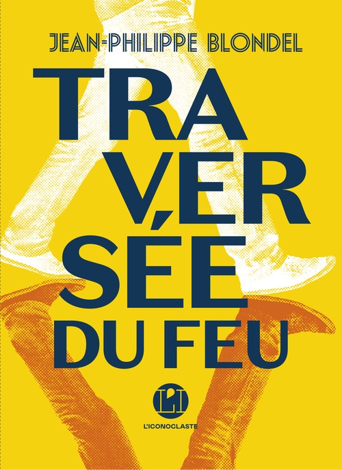 Couverture ebook de Traversée du feu, de Jean-Philippe Blondel