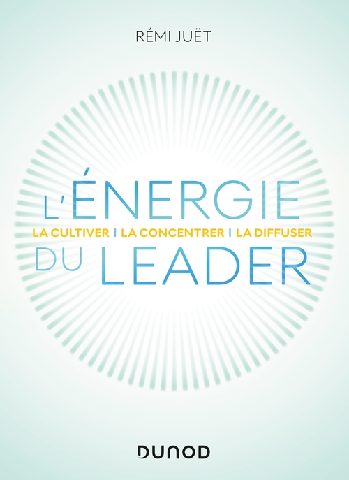 ebook cover of L'énergie du leader, by Rémi Juët