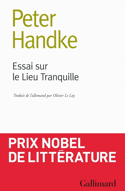 ebook cover of Essai sur le Lieu Tranquille, by Peter Handke, Olivier Le Lay