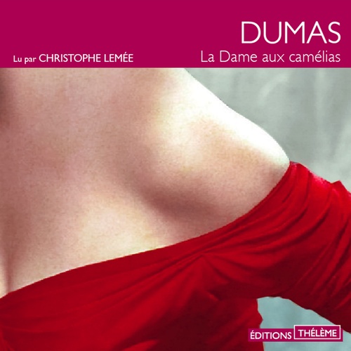 audiobook cover of La Dame aux camélias, by Alexandre Dumas Fils