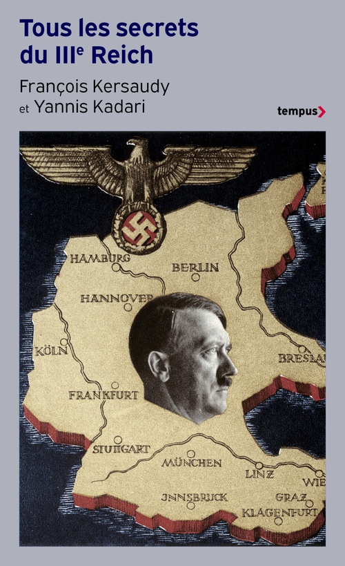 ebook cover of Tous les secrets du IIIe Reich, by François Kersaudy, Yannis Kadari