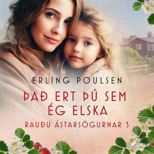 Couverture audiobook de Það ert þú sem ég elska (Rauðu ástarsögurnar 3), de Erling Poulsen