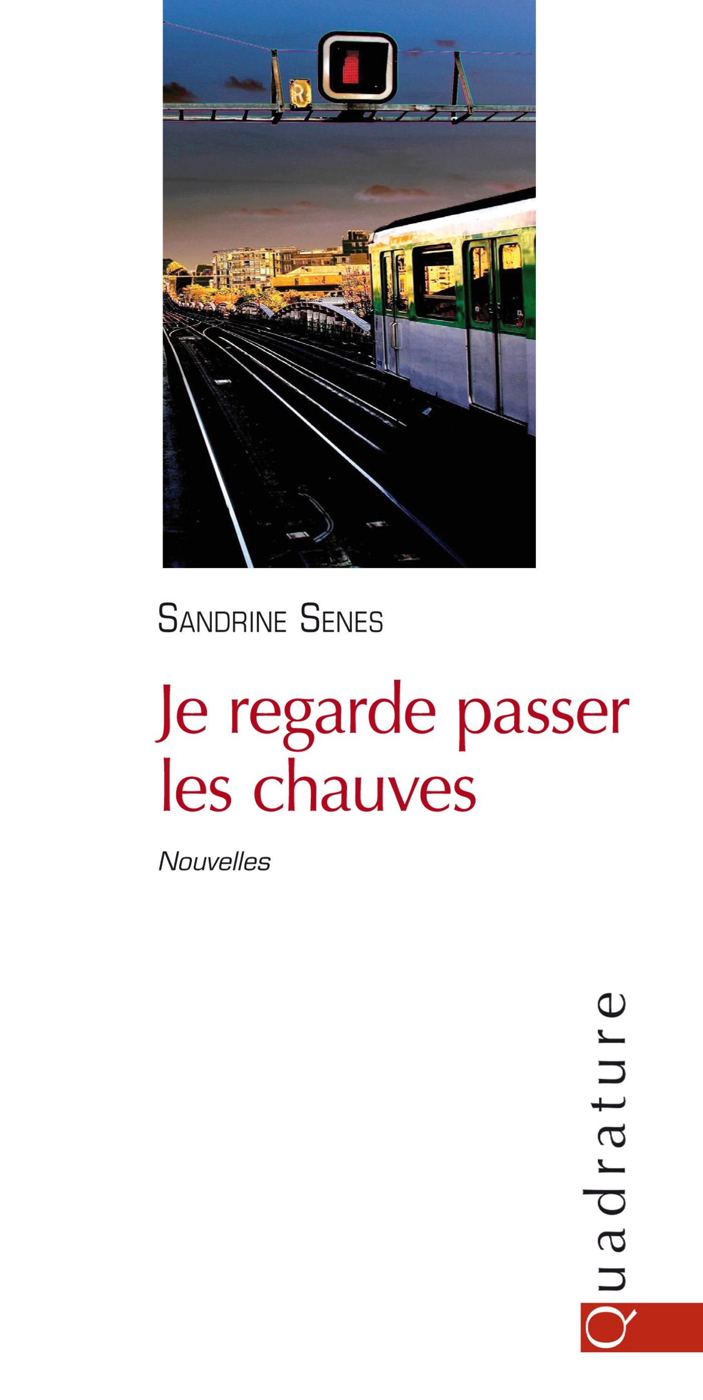 Couverture ebook de Je regarde passer les chauves, de Sandrine Senes