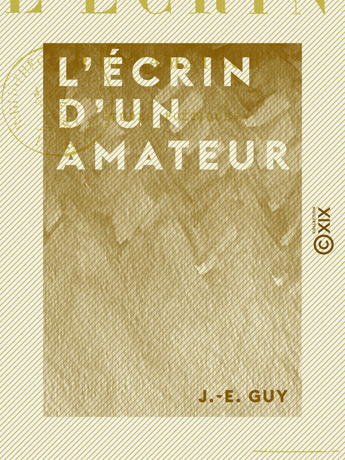 ebook cover of L'Écrin d'un amateur - Études poétiques, by J.-E. Guy