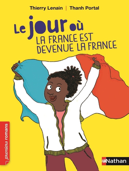 ebook cover of Le Jour où la France est devenue la France, by Thierry Lenain, Thanh Portal