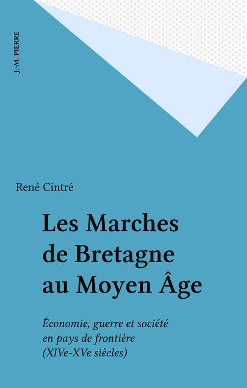 Couverture ebook de Les Marches de Bretagne au Moyen Âge, de
