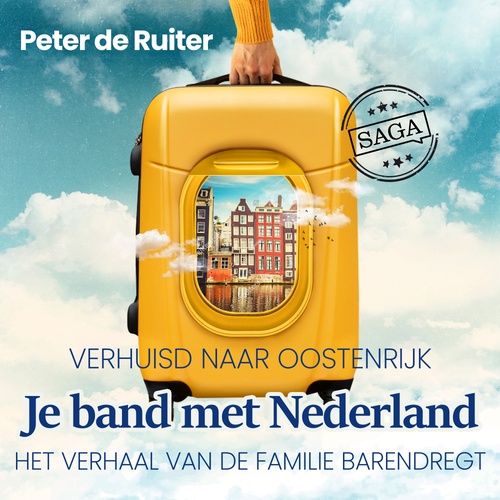 Couverture audiobook de Je band met Nederland - Verhuisd naar Oostenrijk (Familie Barendregt), de Peter De Ruiter