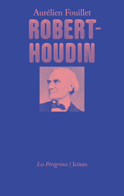 Couverture ebook de Robert-Houdin, de Aurélien FOUILLET