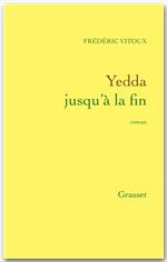 Couverture ebook de Yedda jusqu'à la fin, de Frédéric Vitoux