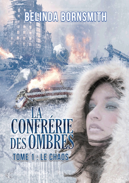 ebook cover of La Confrérie des Ombres - Tome 1 : Le Chaos, by Belinda Bornsmith