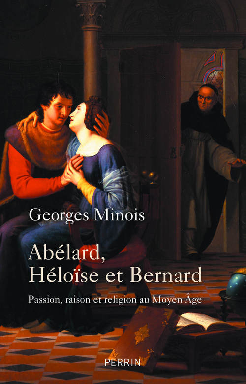 Couverture ebook de Abélard, Héloïse et Bernard, de Georges Minois