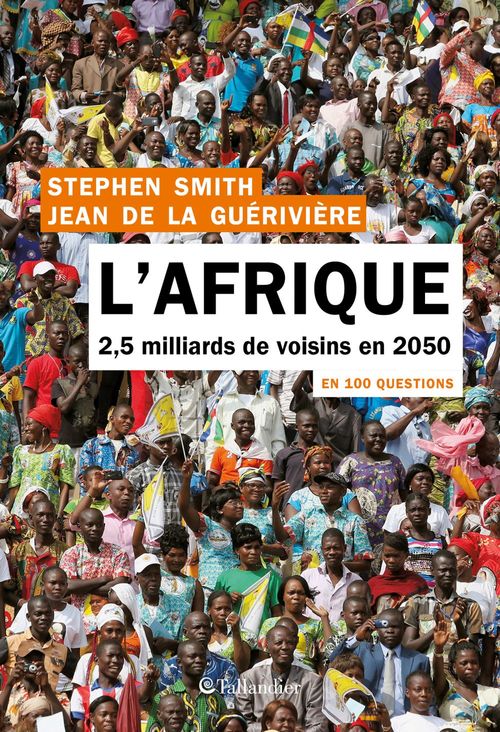 Couverture ebook de L'Afrique en 100 questions, de Jean de La guérivière, Stephen Smith
