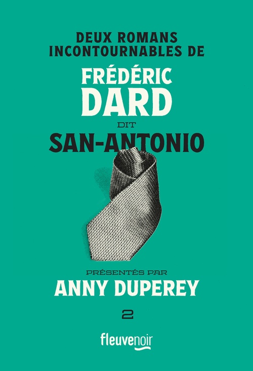 Couverture ebook de Deux romans incontournables de Frédéric Dard dit San-Antonio présentés par Anny Duperey, de Frédéric Dard