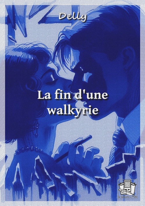 ebook cover of La fin d'une walkyrie, by Delly