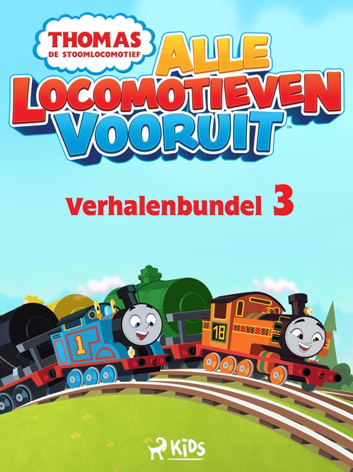 Couverture ebook de Thomas de Stoomlocomotief - Alle Locomotieven Vooruit - Verhalenbundel 3, de Mattel