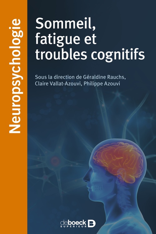 ebook cover of Sommeil, fatigue, troubles du sommeil et troubles cognitifs, by Philippe Azouvi, Géraldine Reuchs, Claire Vallat-azouvi