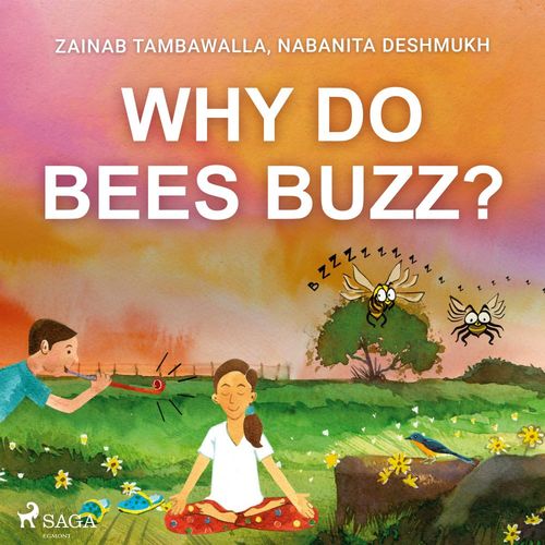 audiobook cover of Why do Bees Buzz?, by Nabanita Deshmukh, Zainab Tambawalla