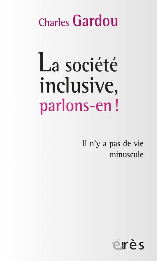 Couverture ebook de La société inclusive, parlons-en !, de Charles Gardou