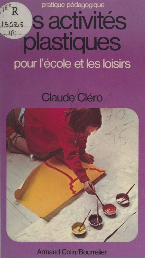 Couverture ebook de Les activités plastiques, de Claude Clero