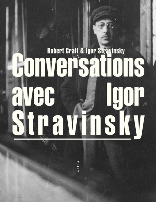 Couverture ebook de Conversations avec Igor Stravinsky, de Robert Craft, Igor Stravinsky, Olivier Borre