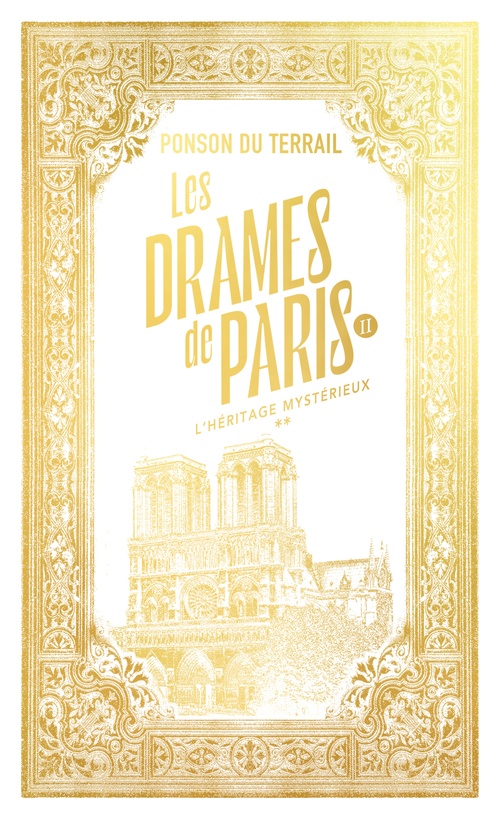 ebook cover of Les Drames de Paris - L'héritage mystérieux - Tome 2, by Pierre Alexis de Ponson du Terrail