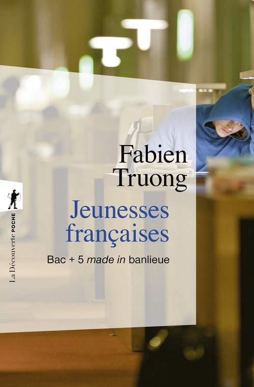 Couverture ebook de Jeunesses françaises - BAC + 5 made in banlieue, de Fabien Truong