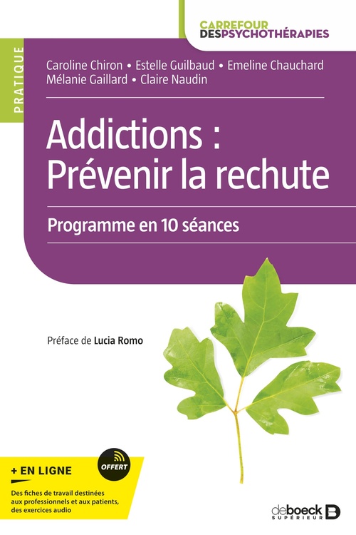 Couverture ebook de Addictions : Prévenir la rechute, de Caroline Chiron, Estelle Guilbaud, Lucia Naudin, Romo, Emeline  Chauchard, Mélanie  Gaillard, Claire Naudin
