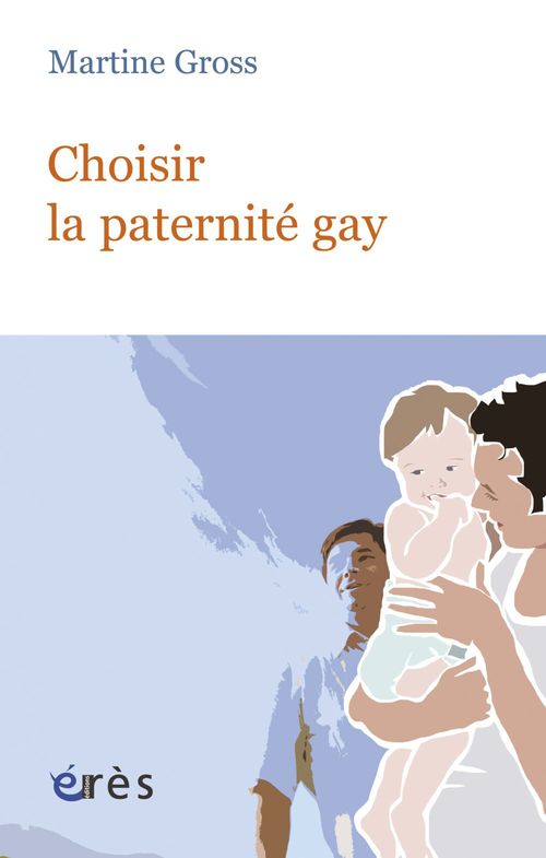 Couverture ebook de Choisir la paternité gay, de Gross Martine