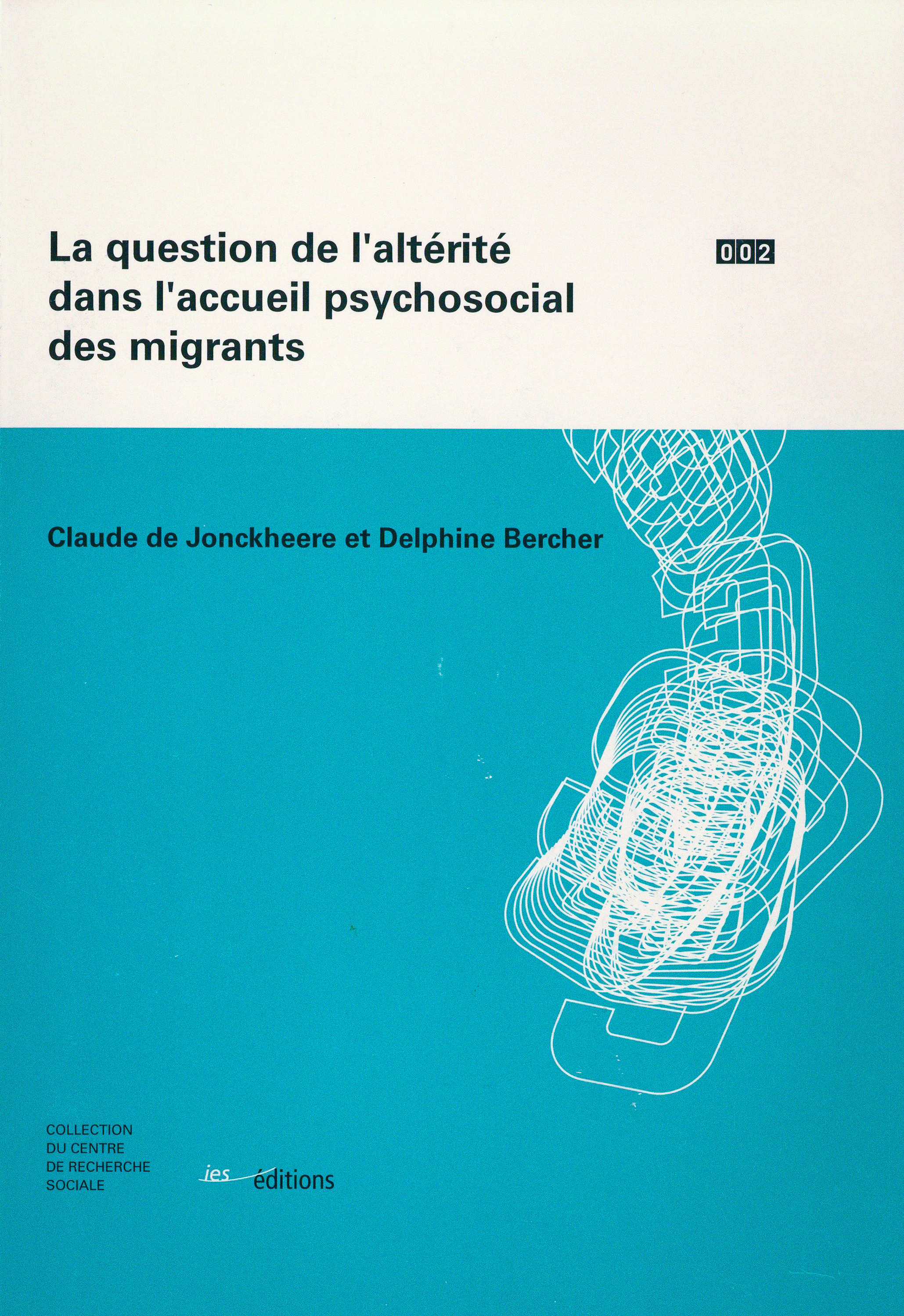 Couverture ebook de La question de l´altérité dans l´accueil psychosocial des migrants, de Delphine Bercher, Claude De Jonckheere