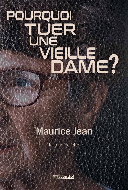 ebook cover of Pourquoi tuer une vieille dame?, by Maurice Jean