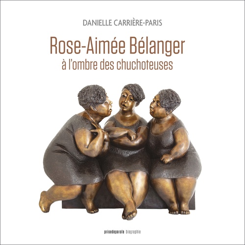 ebook cover of Rose-Aimée Bélanger, à l´ombre des chuchoteuses, by Danielle Carrière-Paris