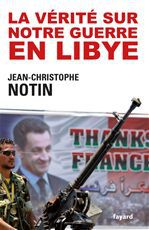 Couverture ebook de La vérité sur notre Guerre en Libye, de Jean-Christophe Notin