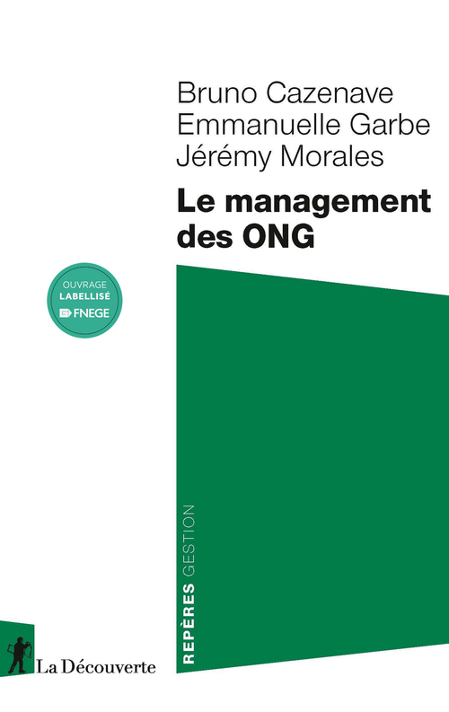 Couverture ebook de Le management des ONG, de Bruno Cazenave, Emmanuelle Garbe, Jérémy Morales