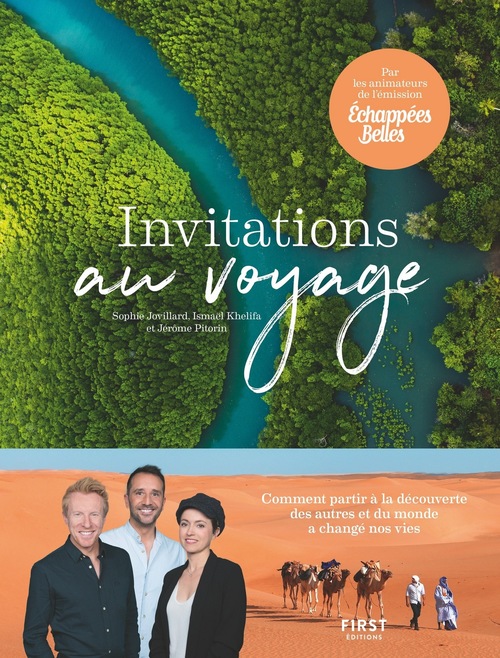 Couverture ebook de Invitations au voyage - Echappées belles, de Sophie Jovillard, Ismaël Khelifa, Jerome Pitorin