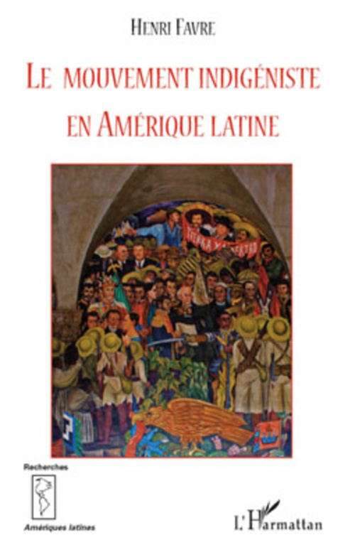 ebook cover of Le mouvement indigéniste en Amérique Latine, by Henri Favre