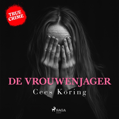 Couverture audiobook de De Vrouwenjager, de Cees Koring, Marcel Tiehuis