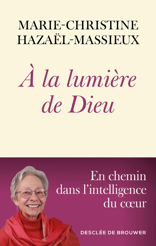Couverture ebook de A la lumière de Dieu, de Marie-Christine Hazaël-Massieux