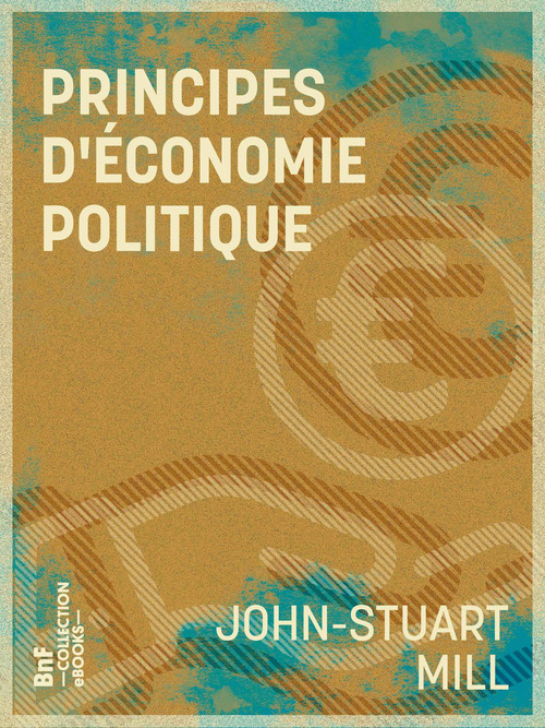 ebook cover of Principes d'économie politique, by Leon Roquet, John Stuart Mill