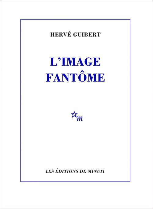 Couverture ebook de L'Image fantôme, de Hervé Guibert