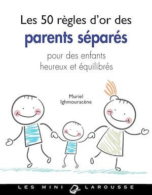 ebook cover of Les 50 règles d'or des parents divorcés, by Muriel Ighmouracène