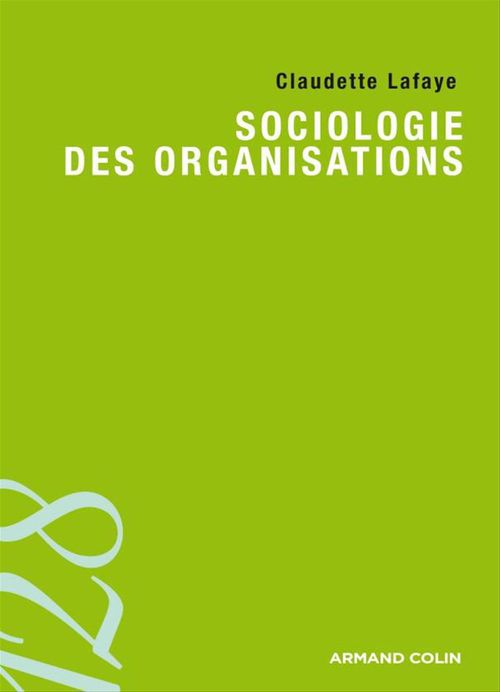 ebook cover of Sociologie des organisations, by Claudette Lafaye