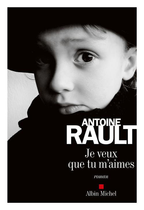ebook cover of Je veux que tu m'aimes, by Antoine Rault