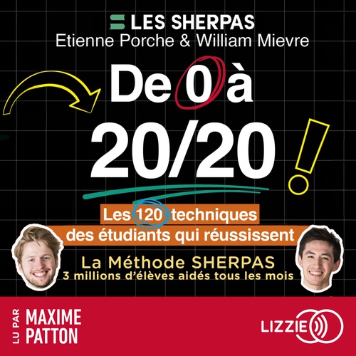 Couverture audiobook de De 0 à 20/20 : les 120 techniques des étudiants qui réussissent - La méthode Sherpas, de Etienne Porche, William Mievre
