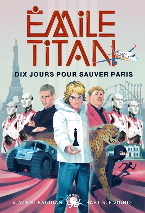 ebook cover of Émile Titan - Tome 2 Dix jours pour sauver Paris, by Vincent Baguian, Baptiste Vignol, Raphaël Gauthey