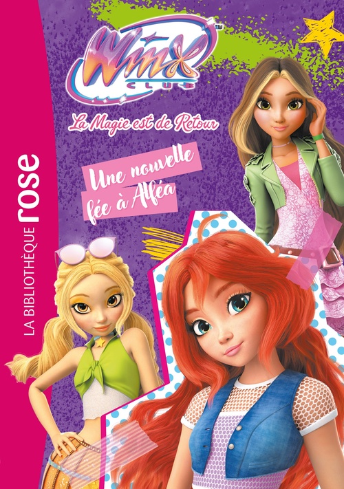 ebook cover of Winx Club : La magie est de retour 01 - Une nouvelle fée à Alféa, by Collectif