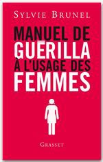 ebook cover of Manuel de guérilla à l'usage des femmes, by Sylvie Brunel